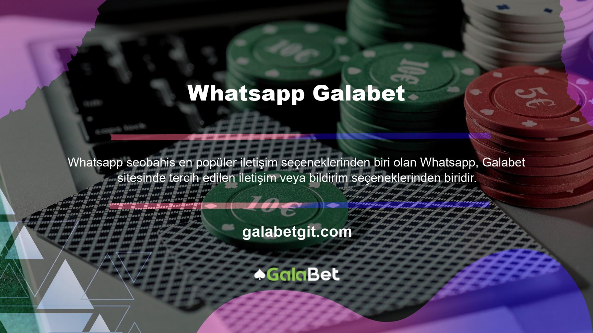 Galabet Whatsapp kullanıyor mu? Evet, bu sitenin sunduğu hizmetlerden birinin Whatsapp uygulaması olduğunu görebilirsiniz